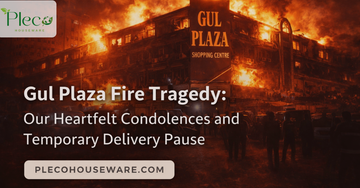Gul Plaza Fire Tragedy: Our Heartfelt Condolences and Temporary Delivery Pause - Pleco Houseware